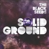 The Black Seeds, Solid Ground