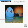 Jerry Douglas, Changing Channels