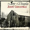 Jerry Douglas, Jerry Christmas
