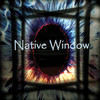 Native Window, Native Window
