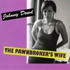 Johnny Dowd, The Pawnbroker's Wife