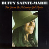 Buffy Sainte-Marie, I'm Gonna Be A Country Girl Again