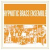 Hypnotic Brass Ensemble, Orange