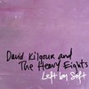David Kilgour & The Heavy Eights, Left By Soft