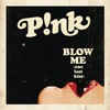 P!nk, Blow Me (One Last Kiss)