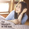 YUI, HOLIDAYS IN THE SUN
