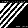 Nigel Dupree, Attraction