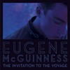 Eugene McGuinness, The Invitation To The Voyage