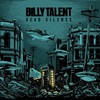 Billy Talent, Dead Silence