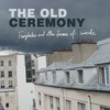 The Old Ceremony, Fairytales And Other Forms Of Suicide