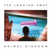Animal Kingdom, The Looking Away