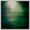 Field Report, Field Report