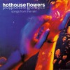 Hothouse Flowers, Songs From The Rain
