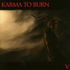 Karma to Burn, V