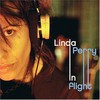Linda Perry, In Flight