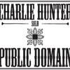 Charlie Hunter, Public Domain