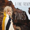 A Fine Frenzy, Pines