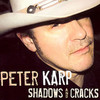 Peter Karp, Shadows And Cracks