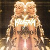 Ke$ha, Die Young