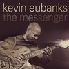 Kevin Eubanks, The Messenger