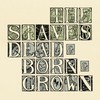 The Staves, Dead & Born & Grown