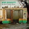 Mike Doughty, The Flip Is Another Honey