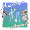 Muscles, Manhood