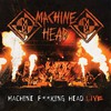 Machine Head, Machine F**king Head Live