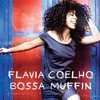 Flavia Coelho, Bossa Muffin