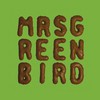 Mrs. Greenbird, Mrs. Greenbird
