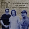 Scott Henderson, Jeff Berlin & Dennis Chambers, HBC