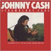 Johnny Cash, Strawberry Cake