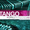 Various Artists, Tango Chill Sessions