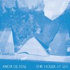 Amor de Dias, The House at Sea