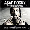 A$AP Rocky, F**kin' Problems