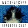 Waxahatchee, Cerulean Salt