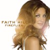Faith Hill, Fireflies