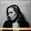 Rose Cousins, We Have Made A Spark