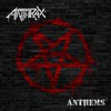 Anthrax, Anthems