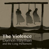 Darren Hayman & the Long Parliament, The Violence