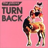 the pillows, Turn Back