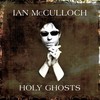 Ian McCulloch, Holy Ghosts