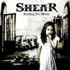 Shear, Breaking The Stillness