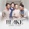 Blake, Start Over