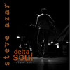 Steve Azar, Delta Soul Volume One