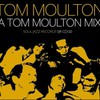 Tom Moulton, A Tom Moulton Mix