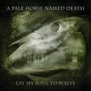 A Pale Horse Named Death, Lay My Soul to Waste
