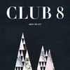 Club 8, Above The City