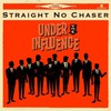 Straight No Chaser, Under The Influence