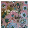 Harold Budd, Jane 1-11